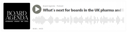 Board Agenda - What’s next for boards in the UK pharma and life sciences industry